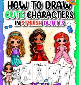 How To Draw Cute Characters In Stylish Outfits: Learn to Draw Adorable Characters in Trendy Outfits with This Step-by-Step Tutorial – A Step-by-Step Drawing Guide for Kids, Teens, and Adults