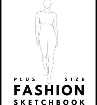 Fashion design sketchbook plus size – figure template book – sketch pad for designers – outfit designer and clothing drawings – sketch clothes for models – stylist ideas