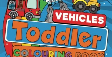 Toddler Vehicle Colouring Book: 100 BIG Pages Full of Easy to Colour Vehicles – Trucks, Trains, Rescue, Space, Planes, Tractors, Diggers and More … Ages 1-4. (UK Edition) (Toddler Colouring) Toddler Vehicle Colouring Book: 100 BIG Pages Full of Easy to Colour Vehicles – Trucks, Trains, Rescue, Space, Planes, Tractors, Diggers and More … Ages 1-4. (UK Edition) (Toddler Colouring)