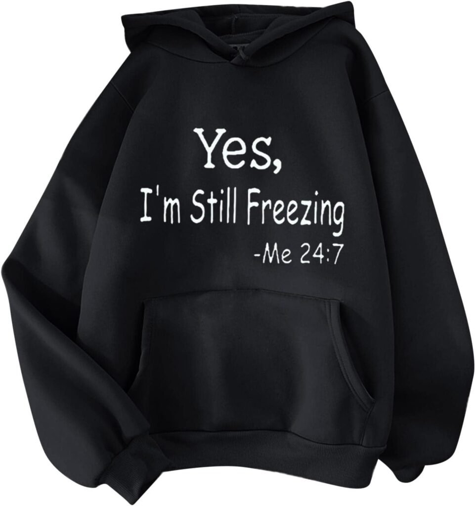 Yes I’m Still Freezing Letter Print Pullover for Women Oversized Casual Sweatshirts Long Sleeve Hoodies Streetwear Fall Fashion Tops with Pockets